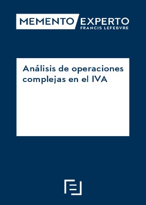 MEMENTO EXPERTO-Análisis de operaciones complejas en el IVA-Ana Medina Jiménez-9788418647710