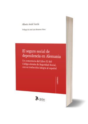 El seguro social de dependencia en Alemania.-Alberto Arufe Varela-9788417466794