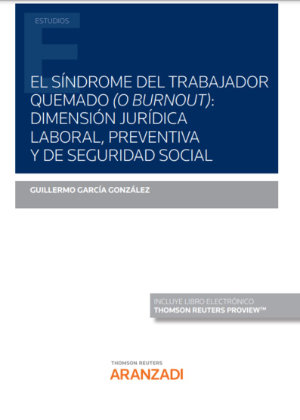 El síndrome del trabajador quemado (o burnout): dimension jurídica laboral