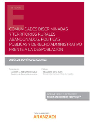 Comunidades discriminadas y territorios rurales abandonados. Políticas públicas y derecho administrativo frente a la despoblación (Papel + e-book)- 9788413462707