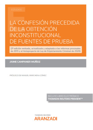 La confesión precedida de la obtención inconstitucional de fuentes de prueba (Papel + e-book)- 9788413900711