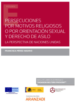 Persecuciones por motivos religiosos o por orientación sexual y derecho de asilo (Papel + e-book)- 9788413911571