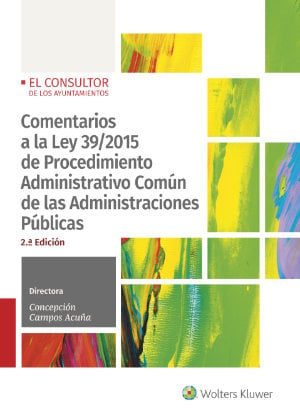 Comentarios a la Ley 39/2015 de Procedimiento administrativo común de las administraciones públicas (2.ª Edición)- 9788470528781