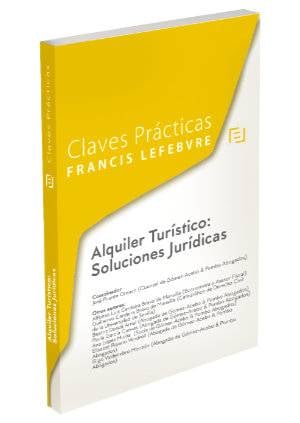 Claves Prácticas Alquiler Turístico: Soluciones Jurídicas - 9788417317485