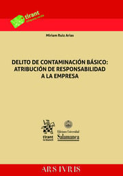 Delito de Contaminación Básico: Atribución de Responsabilidad a la Empresa-9788413136622