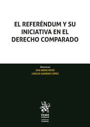 El Referéndum Y Su Iniciativa en El Derecho Comparado-9788413363462