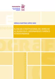 El encaje constitucional del Derecho al Olvido en el ordenamiento jurídico estadounidense-9788413780863