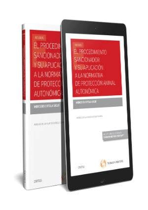 El procedimiento sancionador y su aplicación a la normativa de protección animal autonómica (Papel + e-book) - 9788491529781