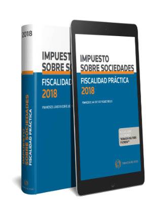 Fiscalidad Práctica 2018. Impuesto sobre Sociedades (Papel + e-book) - 9788491973041