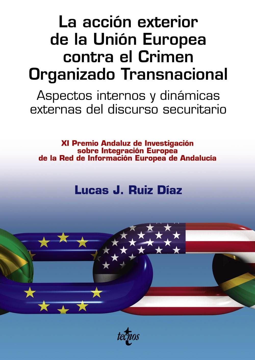 La acción exterior de la Unión Europea contra el Crimen Organizado Transnacional - 9788430973453