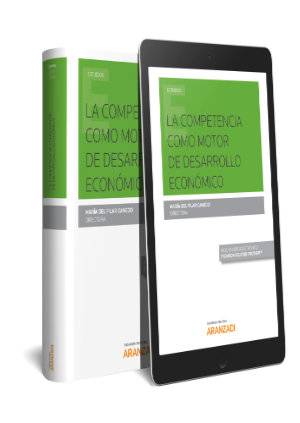 La competencia como motor de desarrollo económico (Papel + e-book) - 9788491522645