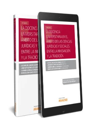 La docencia universitaria en el ámbito de las ciencias jurídicas y sociales. Entre la Innovación y la tradición (Papel + e-book) - 9788413098227