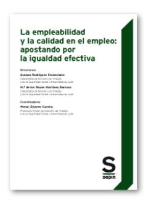 La empleabilidad y la calidad en el empleo: apostando por la igualdad efectiva - 9788417788131