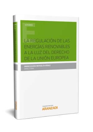 La regulación de las energías renovables a la luz del derecho de la Unión europea-9788491522225