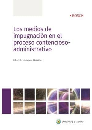 Los medios de impugnación en el proceso contencioso-administrativo - 9788490902714