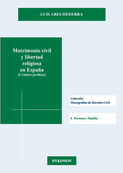 Matrimonio civil y libertad religiosa en España (Crónica jurídica)-9788413247502