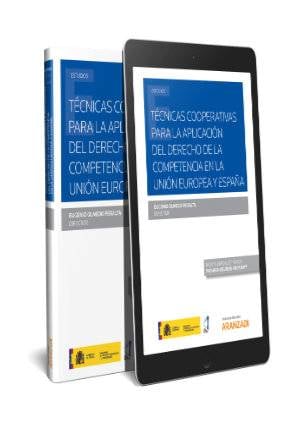 Técnicas cooperativas para la aplicación del Derecho de la competencia en la Unión Europea y España (Papel + e-book) - 9788413080291