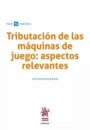 Tributación de las máquinas de juego: aspectos relevantes-9788413369105