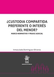 ¿Custodia Compartida Preferente o Interés del Menor?-9788491903734