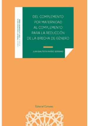 Del complemento por maternidad al complemento para la reducción de la brecha de género-9788413691978