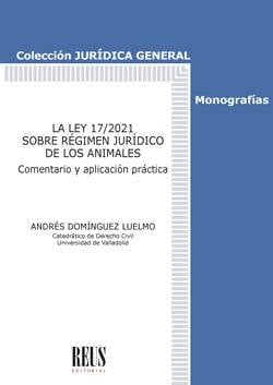 La Ley 17/2021 sobre Régimen Jurídico de los Animales-9788429026207