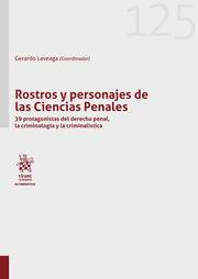 Rostros y personajes de las Ciencias Penales. 39 protagonistas del Derecho Penal