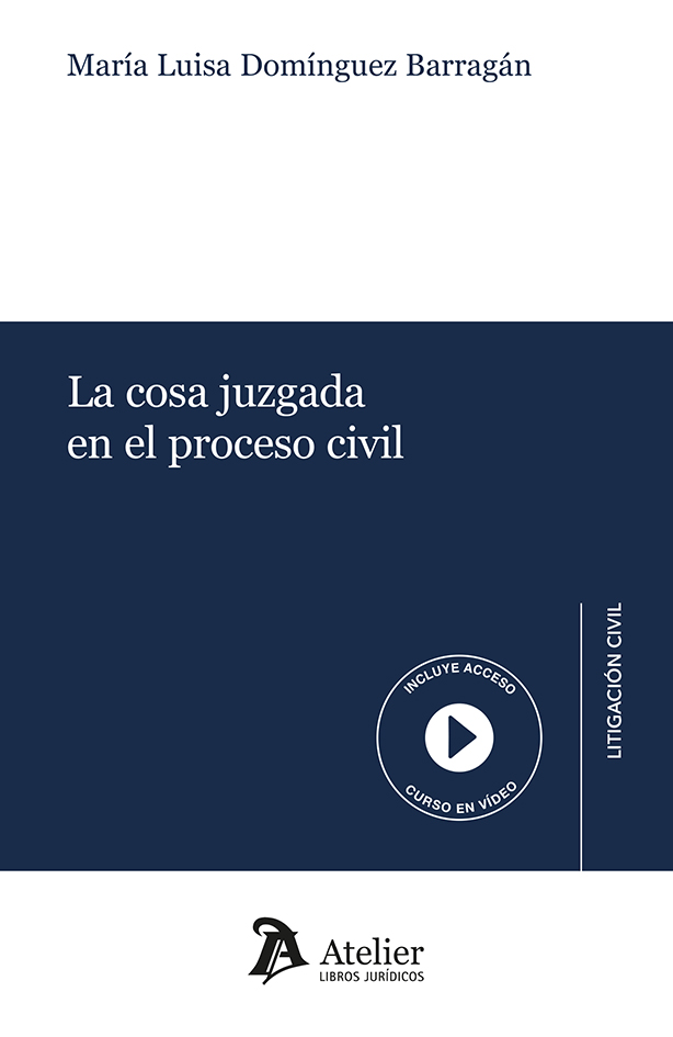 La cosa juzgada en el proceso civil